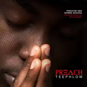 TeePhlow - Preach (Prod By HBoo)